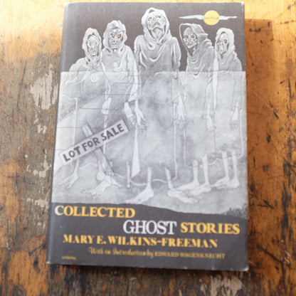 Collected Ghost Stories by Mary E. Wilkins-Freeman